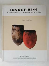 Smoke Firing: Contemporary Artists and Approaches  烟雾燃烧：当代艺术家和方法  陶瓷艺术