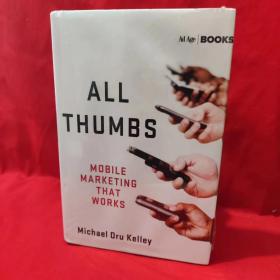 英文原版 All Thumbs: Mobile Marketing That Works【翻译笨手笨脚】
