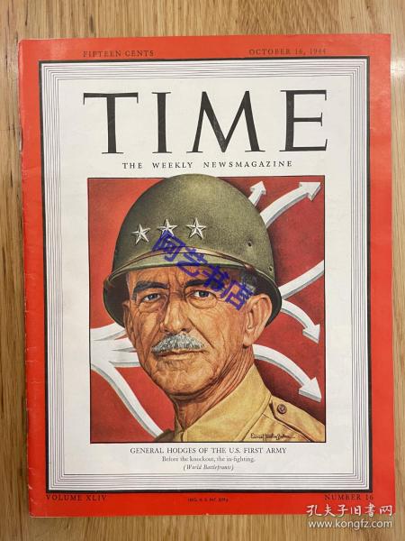 【现货】时代周刊杂志 TIME MAGAZINE，1944年10月16日，封面 “  Courtney Hodges 考特尼·霍奇斯 ”， 美国陆军上将，第1军团指挥官。珍贵的历史资料。