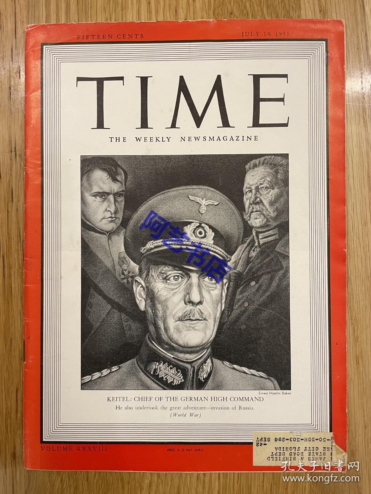 【现货】时代周刊杂志 TIME MAGAZINE，1941年7月14日，封面 “ 威廉·凯特尔”，德军最高统帅部总长，陆军元帅，他是第二次世界大战期间德军资历最老的指挥官之一。珍贵的历史资料。
