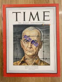 【现货】时代周刊杂志 TIME MAGAZINE，1944年5月8日，封面 “ Jonathan M. Wainwright 乔纳森·温莱特 ”，美国陆军中将，二战中曾向日本帝国投降。珍贵的历史资料。