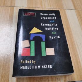 COMMUNITY ORGANIZING AND COMMUNITY BUILDING FOR HEALTH【2006年 488页】