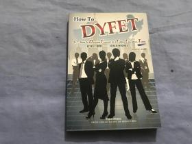 DYFET智慧 : 成就未来经理人 = How to DYFET or 
How to Develop Yourself As A Future Executive,
Today : 英文