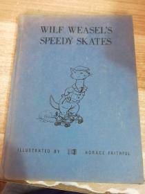 WILF WEASEL S SPEEDY SK ATES