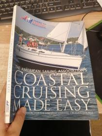 THE AMERICAN SAILING ASSOCIATIONS COASTAL CRUISING MADE EASY【铜版纸彩印】（内页有笔记）