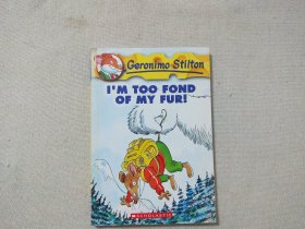 I'm Too Fond of My Fur! (Geronimo Stilton #4)