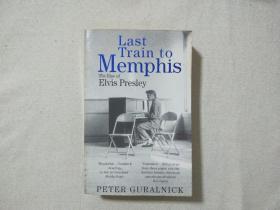 Last Train to Memphis: The Rise of Elvis Presley