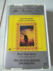 磁带：MORE THAN MUSIC THE MYSTIC MOODS ORCHESTRA