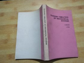 RANDOM VIBRATION OF MECHANICAL SYSTEMS 机械系统的随机振动（英文版）【馆藏】