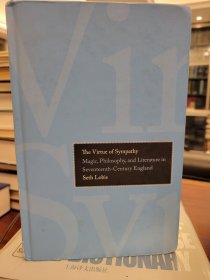 The Virtue of Sympathy: Magic, Philosophy, and Literature in Seventeenth-Century England (Yale Studies in English)