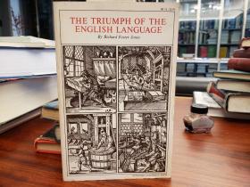 The Triumph of the English Language: A Survey of Opinions Concerning the Vernacular from the Introduction of Printing to the Restoration