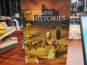 Strange Histories: The Trial of the Pig, the Walking Dead, and Other Matters of Fact from the Medieval and Renaissance Worlds