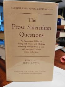 The Prose Salernitan Questions Edited From A Bodleian Manuscript ( Auct. G.3.10): An Anonymous Collection Dealing with Sciencs and Medicine Written by an Englishman c. 1200