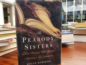 The Peabody Sisters: Three Women Who Ignited American Romanticism