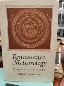 Renaissance Meteorology: Pomponazzi to Descartes