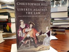 Liberty against the Law Some Seventeenth-Century Controversies