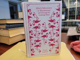 Alice's Adventures in Wonderland/ Through the Looking-Glass, and What Alice Found There