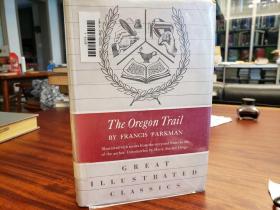 The Oregon Trail: Sketches of Prairie and Rocky Mountain Life. With Biographical Illustrations and Pictures of the Setting of the Book, Together with an Introduction By Harry Sinclair Drago.