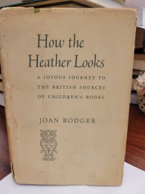 How the Heather Looks: A Joyous Journey to the British Sources of Children's Books