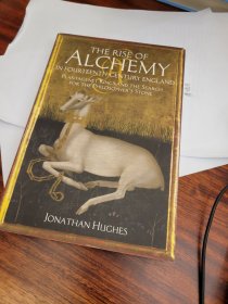 The Rise of Alchemy in Fourteenth-Century England: Plantagenet Kings and the Search for the Philosopher's Stone