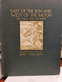 East of the Sun West of the Moon. Old Tales from the North with Illustrations by  Kay Nielsen