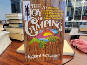 Joy of Camping: the Complete Four Seasons, Five Senses Practical Guide to Enjoying the Great Outdoors (Without Destroying It)