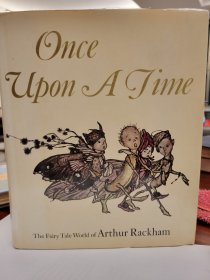 Once Upon a Time the Fairy Tale World Of Arthur Rackham