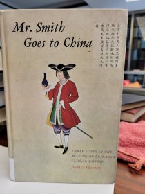 Mr. Smith Goes to China Three Scots in the Making of Britains Global Empire