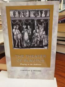 The Theater of Plautus: Playing to the Audience