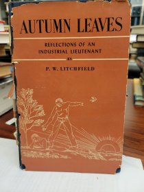 Autumn leaves;: Reflections of an industrial lieutenant illustrated by Rockwell Kent