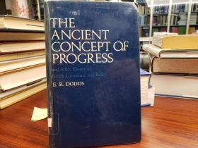 The Ancient Concept of Progress and Other Essays on Greek Literature and Belief,