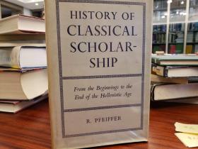 History of Classical Scholarship: From the Beginnings to the End of the Hellenistic Age