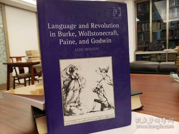 Language and Revolution in Burke, Wollstonecraft, Paine, and Godwin