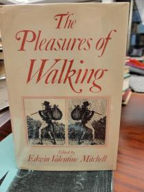 The Pleasures of Walking : Essays By Dickens, Hazlitt, Belloc, Thoreau et al.