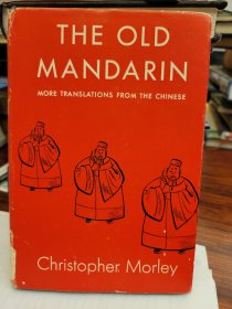 The Old Mandarin: More Translations From the Chinese