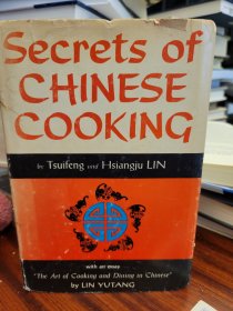 Secrets of Chinese Cooking With An Essay "the Art Of Cooking And Dining In Chinese."