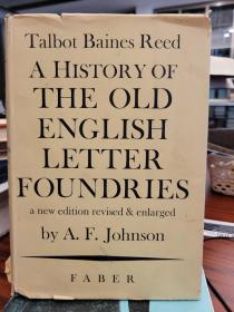 A History of the Old English Letter Foundries, With Notes Historical and Bibliographical on the Rise and Progress of English Typography