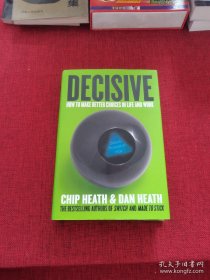 Decisive：How to Make Better Choices in Life and Work