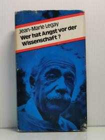 《谁害怕科学？关于科学家、政治和社会》Wer hat Angst vor der Wissenschaft?  Über Wissenschaftler, Politik und Gesellschaft von Jean-Marie Legay （德文社会）德文原版书