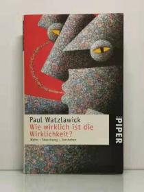 保罗·瓦兹拉威克《现实有多真实？》Wie wirklich ist die Wirklichkeit von Paul Watzlawick（德文哲学）德文原版书
