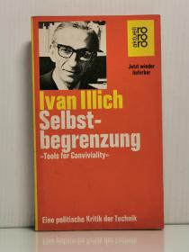 伊凡·伊里奇《自我限制：对技术的政治批判》Selbstbegrenzung: Eine politische Kritik der Technik von Ivan Illich （德文哲学）德文原版书