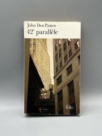 美国小说家约翰·多斯·帕索斯《42 度平行线》Le 42ᵉ parallèle de John Dos Passos（法文外国文学）