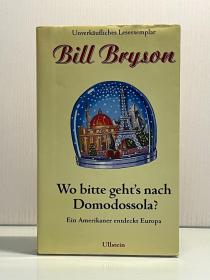 《请问去多莫多索拉的路在哪里？一个美国人的欧洲行迹》Wo bitte geht's nach Domodossola? : Ein Amerikaner entdeckt Europa von Bill Bryson（德文文化）德文原版书