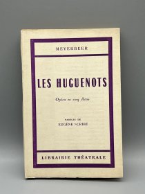 贾科莫·梅耶贝尔《胡格诺派》 Les Huguenots de Giacomo Meyerbeer（法文戏剧）