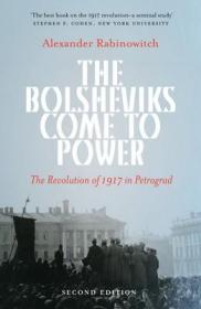 The Bolsheviks Come to Power: The Revolution of 1917 in Petrograd