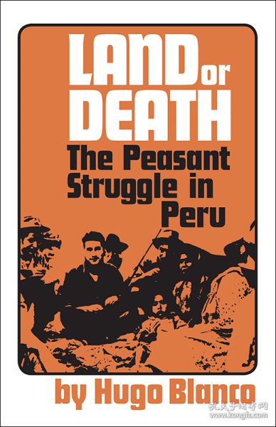 Land or Death :The Peasant Struggle in Peru