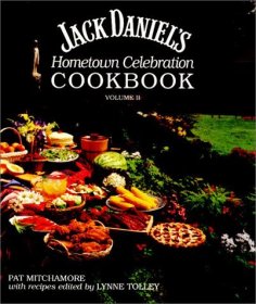 英文书 Jack Daniel's Hometown Celebration Cookbook, Volume II Hardcover by Pat Mitchamore (Author)