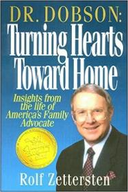 英文原版书 Dr. Dobson: Turning Hearts Toward Home Dobson  Rolf Zettersten  (Author)