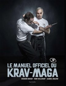 法文书 Le manuel officiel du krav maga de Fédération Européenne du Krav Maga (Auteur), Richard Douieb (Auteur)