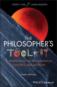 微瑕清仓The Philosopher’s Toolkit - A Compendium of Philosophical Concepts and Methods  3rd Edition